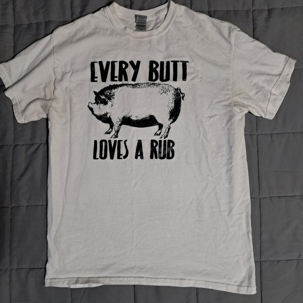 Every Butt Loves A Rub White Pig T Shirt Gildan 100% Heavy Cotton MED BBQ Summer
